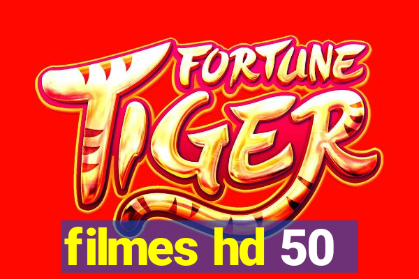 filmes hd 50