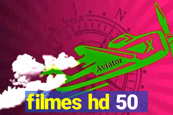 filmes hd 50