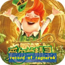 record of ragnarok 3 temporada