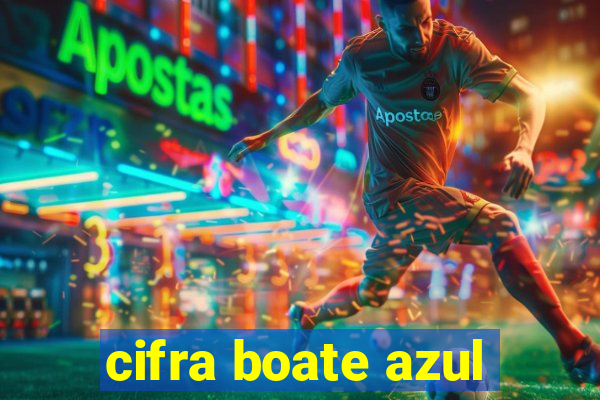 cifra boate azul