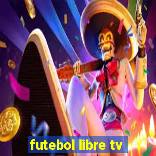 futebol libre tv