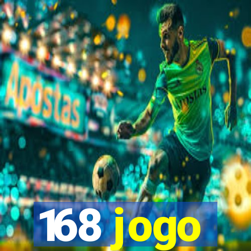 168 jogo