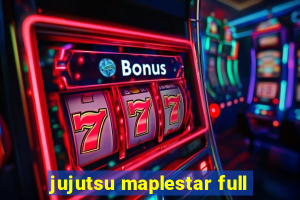 jujutsu maplestar full