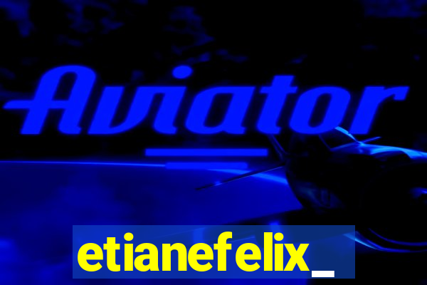 etianefelix_