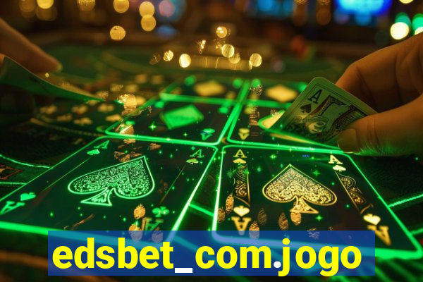 edsbet_com.jogos.app