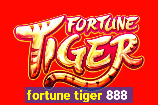 fortune tiger 888