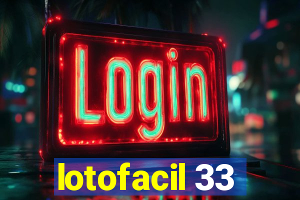 lotofacil 33