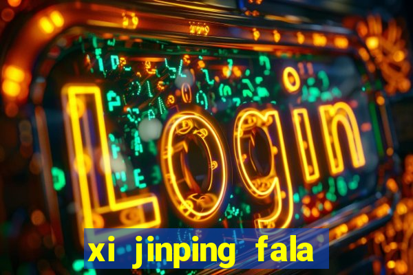 xi jinping fala quantos idiomas