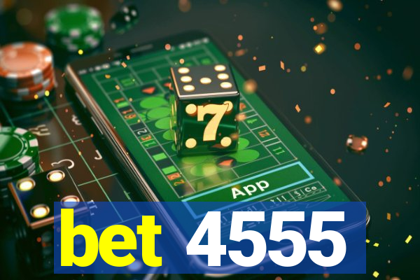 bet 4555