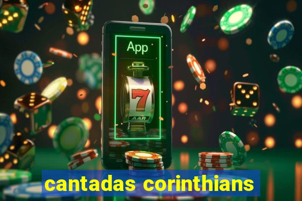 cantadas corinthians