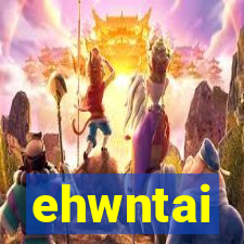 ehwntai