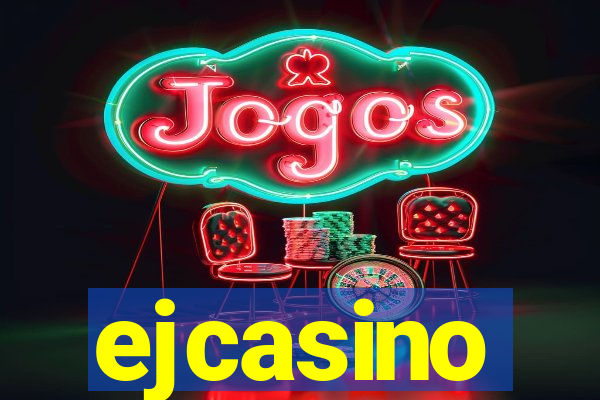 ejcasino