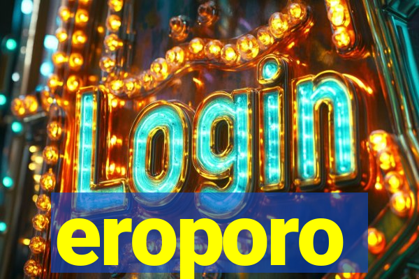 eroporo