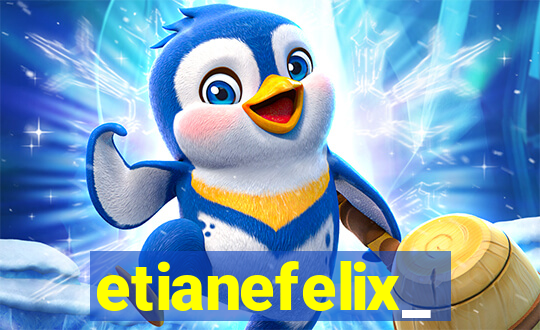 etianefelix_