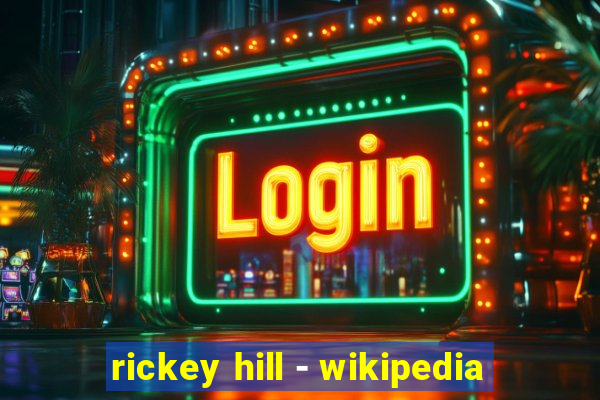 rickey hill - wikipedia