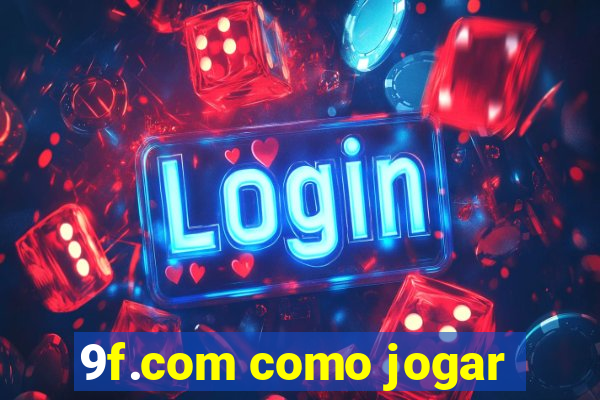 9f.com como jogar