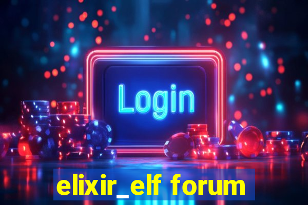 elixir_elf forum