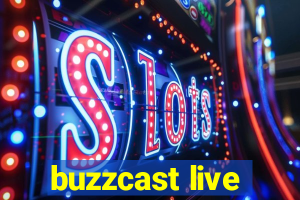 buzzcast live