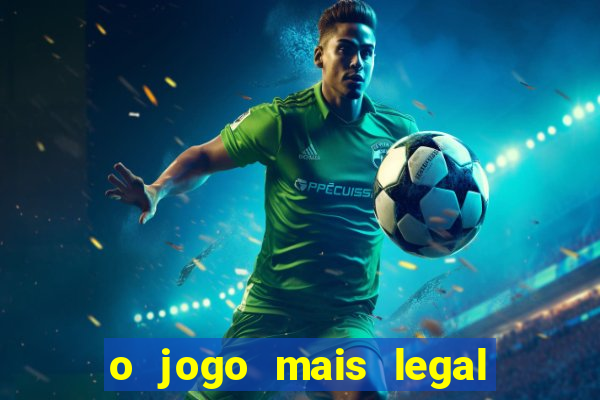 o jogo mais legal do mundo para celular