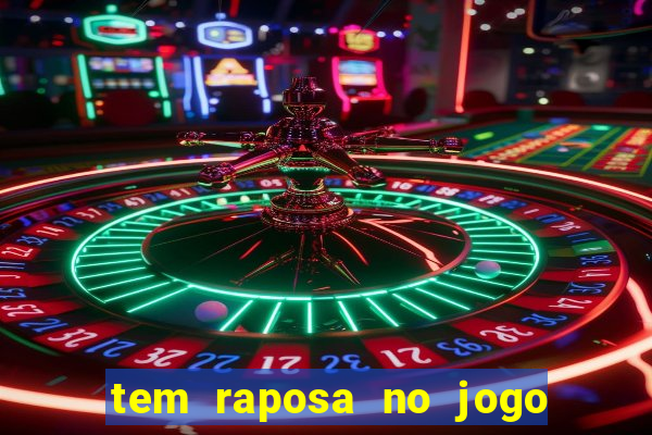 tem raposa no jogo do bicho