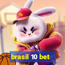 brasil 10 bet