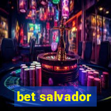 bet salvador