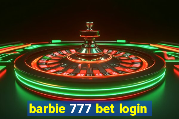 barbie 777 bet login