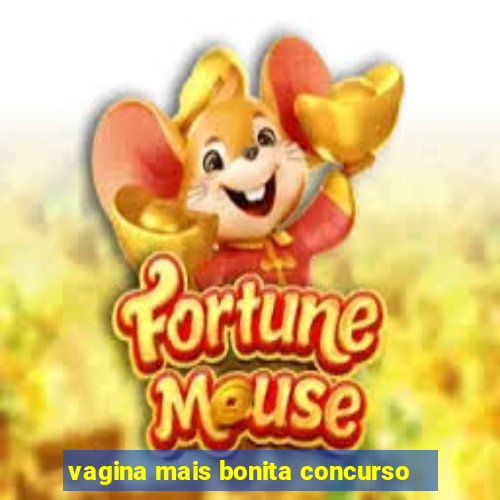 vagina mais bonita concurso