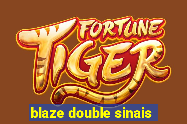 blaze double sinais