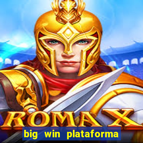 big win plataforma de jogos