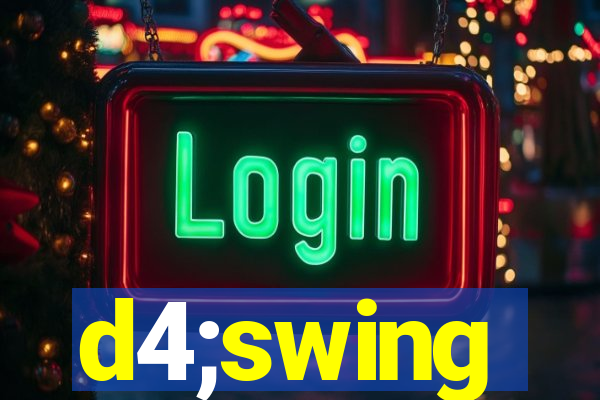 d4;swing