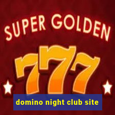 domino night club site