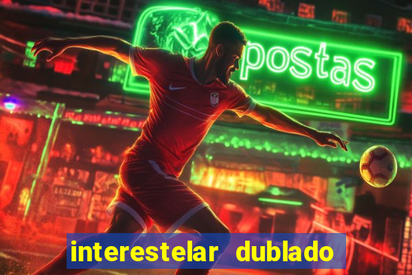 interestelar dublado 4k interstellar 4k 60fps download