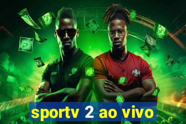 sportv 2 ao vivo