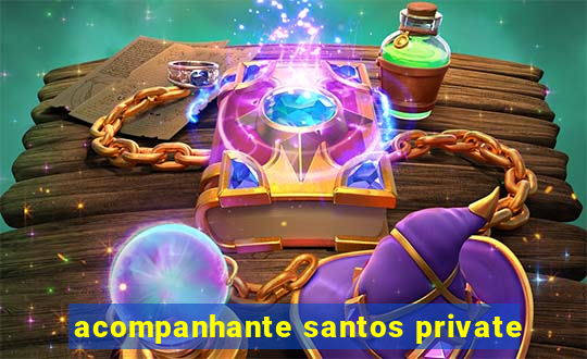 acompanhante santos private