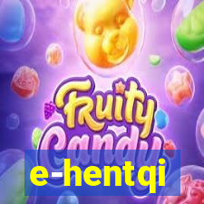 e-hentqi