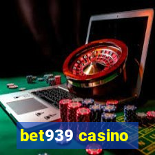 bet939 casino