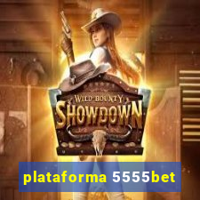 plataforma 5555bet