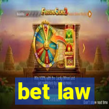 bet law