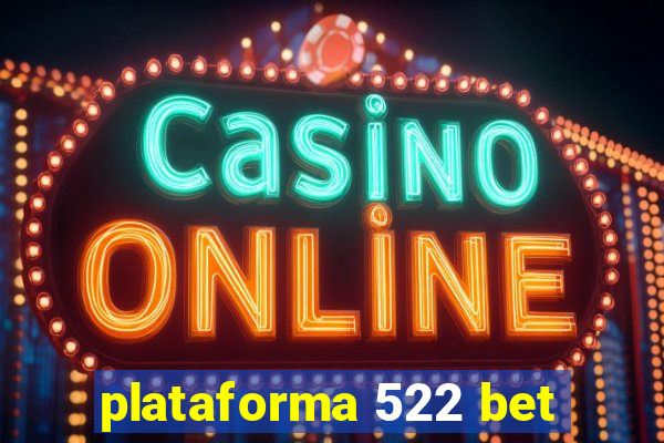 plataforma 522 bet