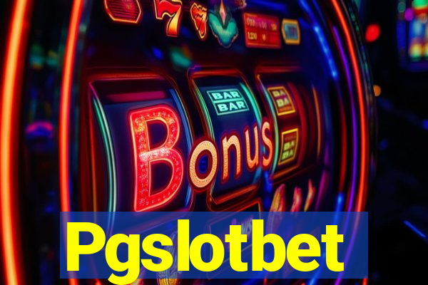 Pgslotbet