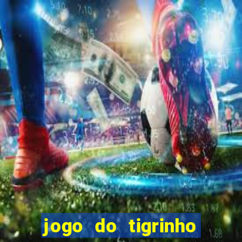 jogo do tigrinho rodadas grátis