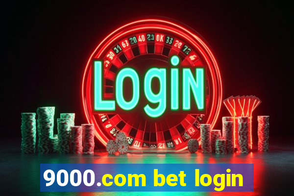 9000.com bet login