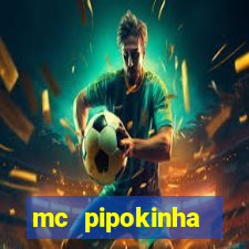 mc pipokinha privacy videos