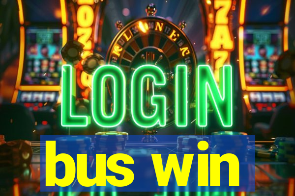 bus win