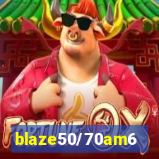 blaze50/70am6