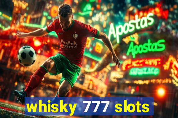 whisky 777 slots