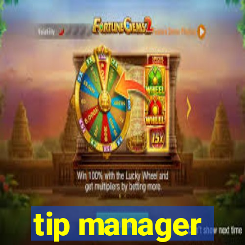 tip manager