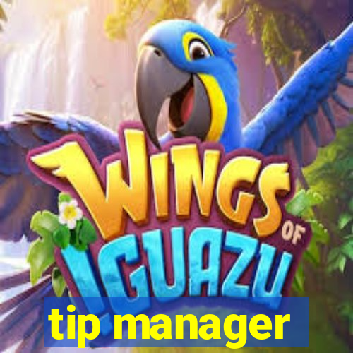 tip manager