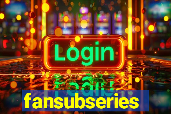 fansubseries